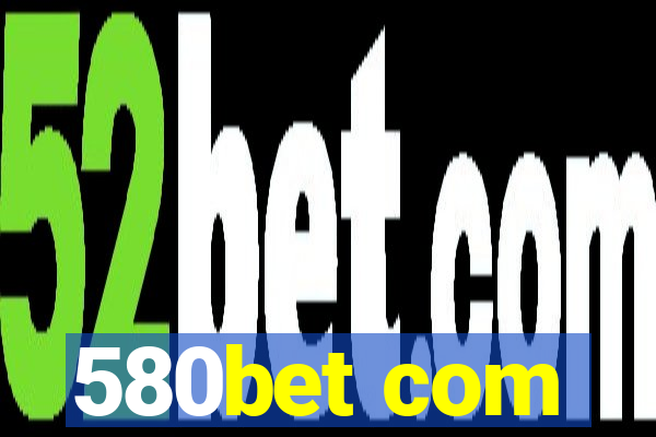 580bet com